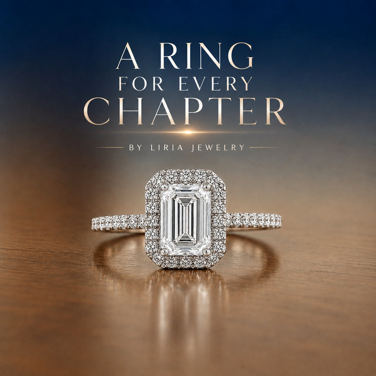A square halo emerald-cut diamond ring with a pavé band, displayed on a reflective wooden surface with a dark blue gradient background and the text 'A RING FOR EVERY CHAPTER BY LIRIA JEWELRY'.